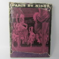 Paris by Night - a Tour of pleasure, haunts Vintage book - cover damaged 1959