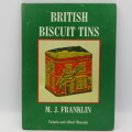 British Biscuit Tins - Book by M.J. Franklin