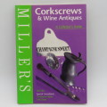 Miller`s corkscrews and wine antique collector`s guide