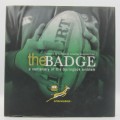 The Badge - a Centenary of the Springbok emblem