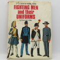 Fighting Men and their Uniforms by Kenneth Allen