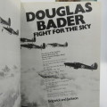 Douglas Bader - Fight or the sky The story of the Spitfire and Hurricane Signed by Douglas Bader