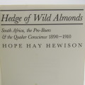 Hedge of Wild Almonds - South Africa , the ``Pro-Boers` and the Quaker Consience by Hope Hay Hewison
