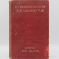 My Reminiscences of The Anglo Boer war by General Ben Viljoen - 1902 edition