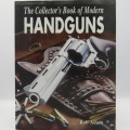 The Collector`s Book of Modern Handguns by Rob Adam