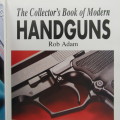 The Collector`s Book of Modern Handguns by Rob Adam