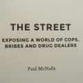 The Street - Exposing a world of Cops, Bribes and drug dealers by Paul Mcnally