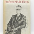 Professor H.B Thom - uitgegee deur die Universiteit van Stellenbosch