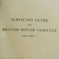 1953 Serving Guide to British Motor vehicles - Volume 1