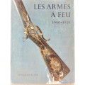 Les Armes a Feu Anciennes 1660 - 1830 - French edition - Old Firearm by JF Hayward