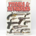 The Illustrated Encyclopedia of Pistols and Revolvers by Major Frederick Myatt