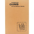 Famous Guns from the Winchester collection by Hank Wieand Bowman