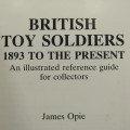British Toy soldiers 1893 - present James Opie