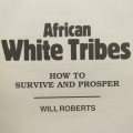 African White Tribes by Will Roberts (1991)
