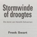 Stormwinde of Droogtes - Die Storie van Hendrik Schoeman deur Freek Swart