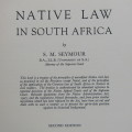 Native Law in South Africa by SM Seymour - 1960 second edition