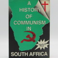 A History of Communism in South Africa by Henry R. Pike