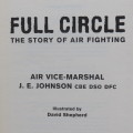 Full Circle - The story of Air Fighting by J.E Johnson - cassell collection