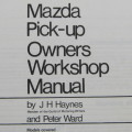 Haynes Mazda Pick-up B-1600 and B-1800 Owners workshop manual for all models 1972-1978