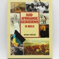 Suid-Afrikaanse Geskiedenis in Beeld by Antony Preston