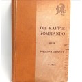 Die Kappie Kommando of Boerevrouwen in Geheime Dienst door Johanna Brandt - 1915 2nd edition