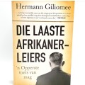 Die Laaste Afrikaner - Leiers deur Herman Giliomee