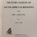 The Military badges of South Africa and Rhodesia from 1850 to date Colin. R Owen ( signed )
