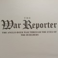 The War reporter by J.E.H Grobler - The Anglo - Boer war through the eyes of the Burghers