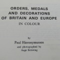 Orders, Medals and Decorations of Britain and Europe in colour by Paul Hieronymussen