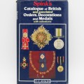 Spink`s Catalogue of British and associated Orders, Decorations and Medals
