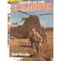 History Of The US Marines - Jack Murphy - Hard Cover 224 pages