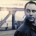 CD - Dave Matthews - Some Devil