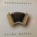 CD - Jacko Zeller - Bandoneonica
