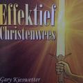 CD - Gary Kieswetter - Effektief Christenwees