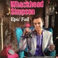 CD - Whackhead Simpson - Epic Fail (2cd) (NEW Sealed)