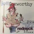 CD - Jeff Foxworthy - You Might Be A Redneck if...