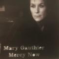 CD - Mary Gauthier - Mercy Now