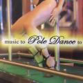 CD - Music To Pole dance To...