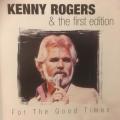 CD - Kenny Rogers & The First Edition - For The Good Times