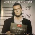 CD - Whackhead Simpson - Serial Prankster (2cd)