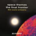 CD - Space Themes the Final Frontier Film Score Orchestra