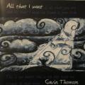 CD - Gavin Thomson - All That I Want