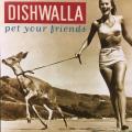 CD - Dishwalla - Pet Your Friends