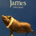 CD - James - Millionaires