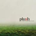 CD - Plush - A Few Blinding Views