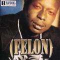 CD - (Felon)