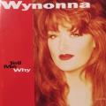 CD - Wynonna Judd - Tell Me Why