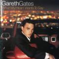 CD - Gareth Gates - What My Heart Wants To Say
