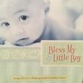 CD - Bless My Little Boy - Songs of Love & Blessing from a Mother`s Heart