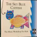CD - Music Workshop for Kids - The Sky Blue Catfish